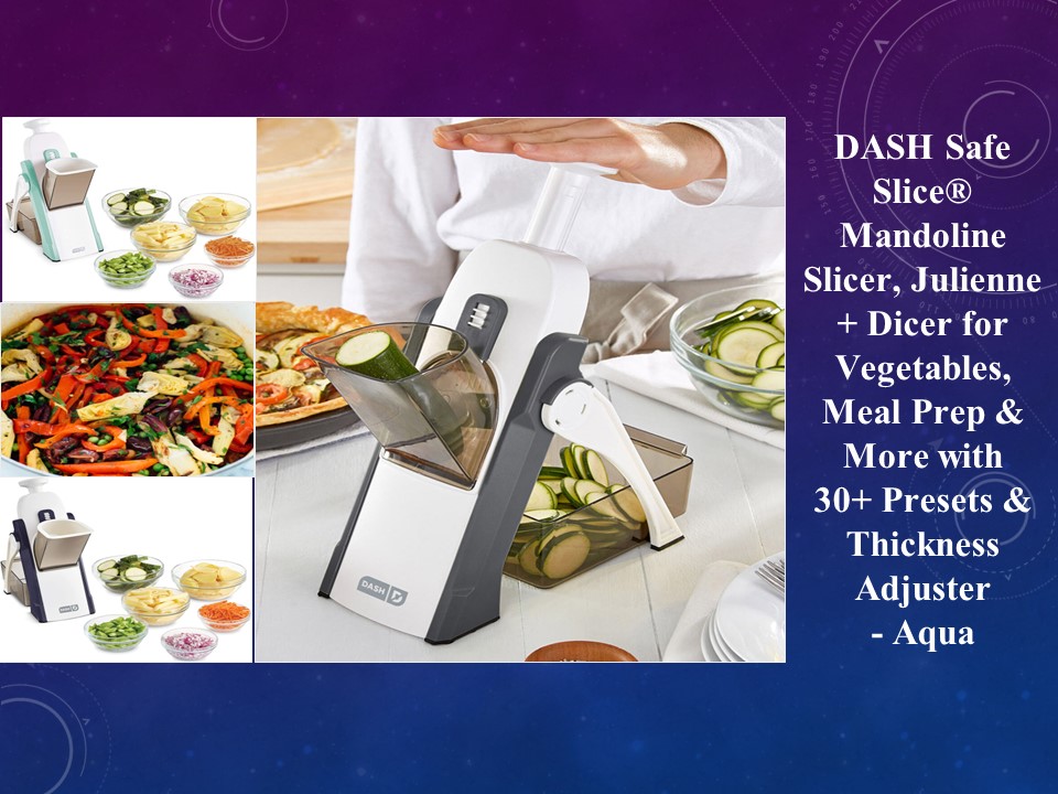 DASH Safe Slicer with more than 30 presets and thickness