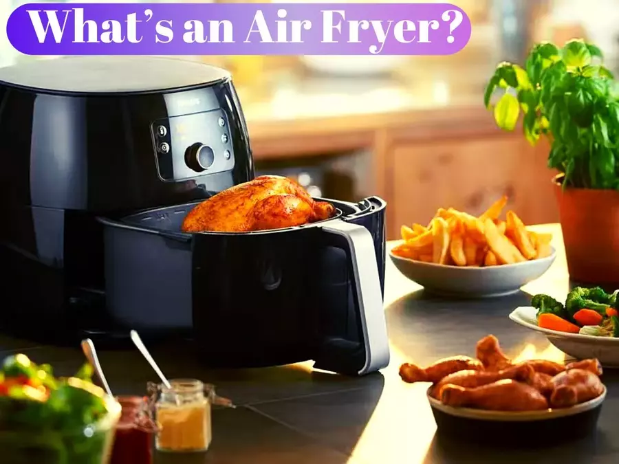 What’s an Air Fryer?