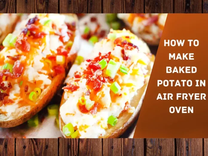 How To Make Baked Potato In Air Fryer 0ven