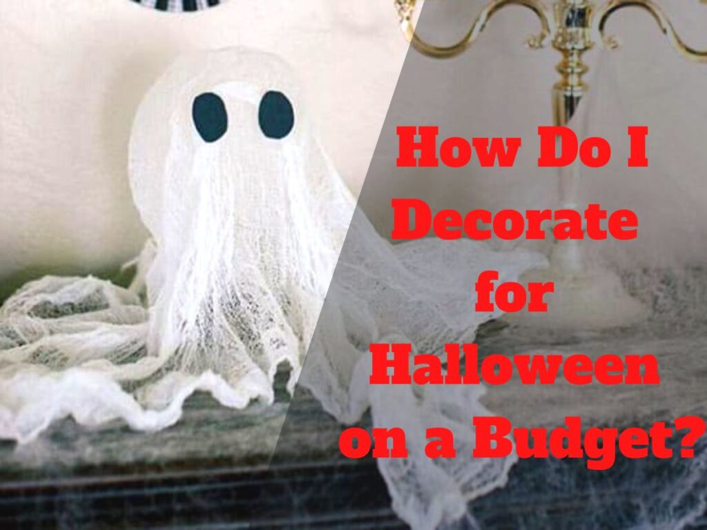 How Do I Decorate for Halloween on a Budget?