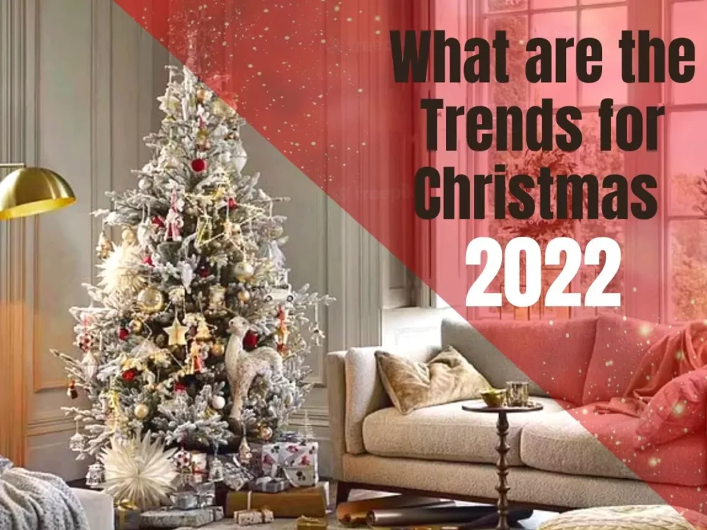 What are the Trends for Christmas 2022?
