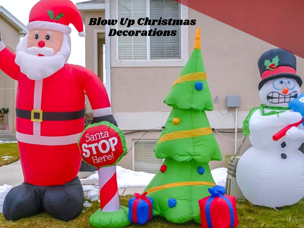 Blow Up Christmas Decorations