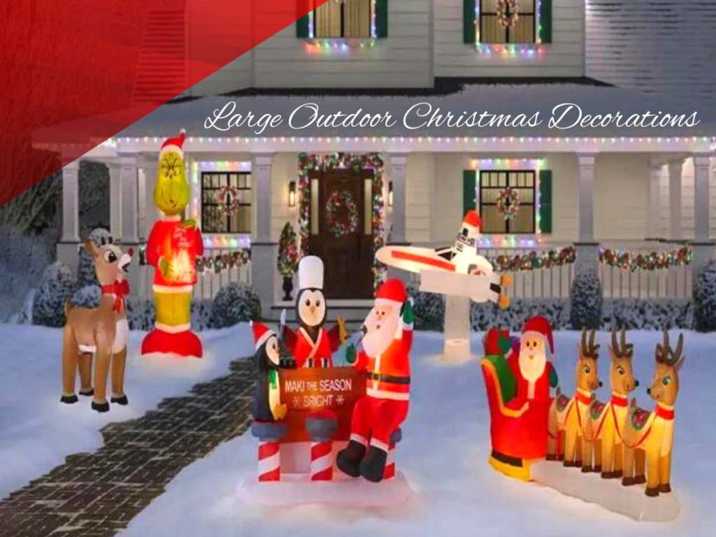 Large Outdoor Christmas Decorations