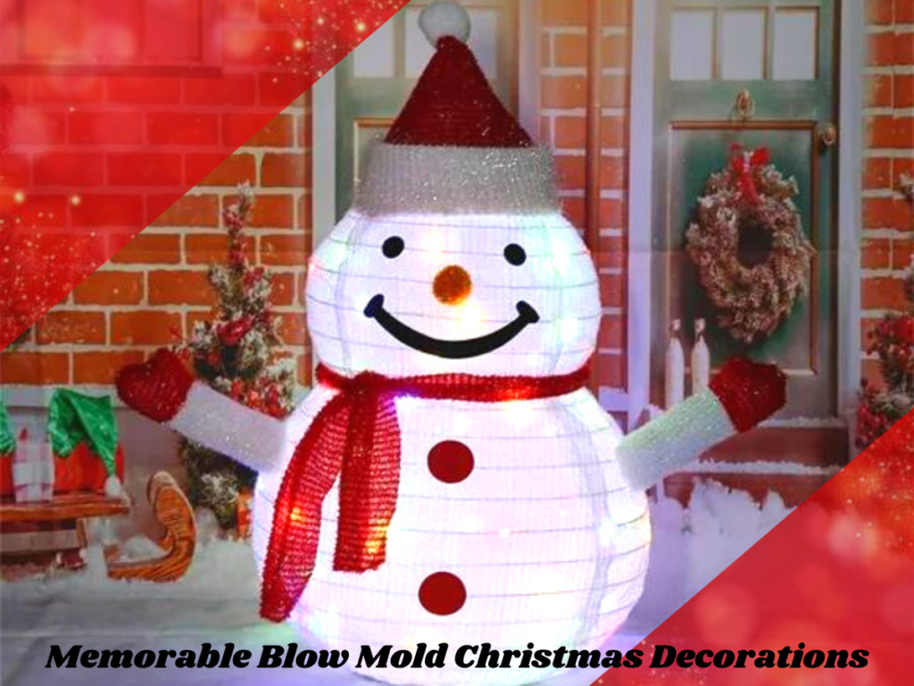 Memorable Blow Mold Christmas Decorations