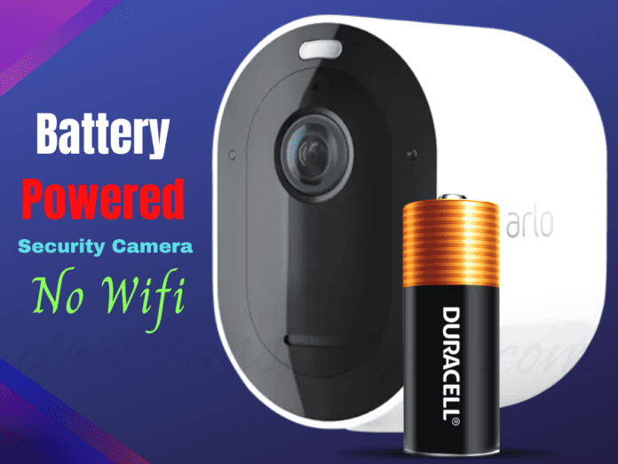 Battery Powered Security Camera No Wifi