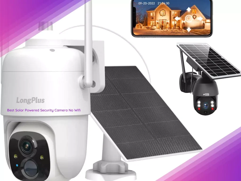 Best Solar Powered Security Camera No Wifi 