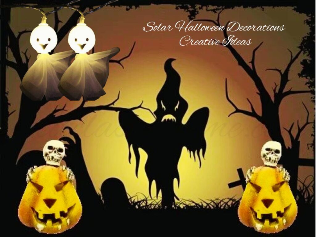 Solar Halloween Decorations 
Creative Ideas